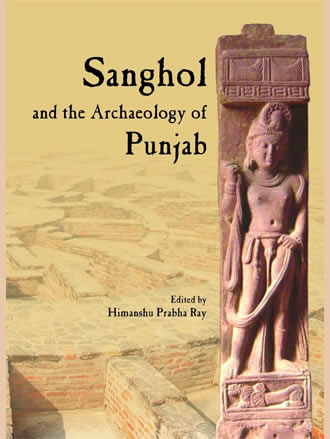 Sanghol and the Archaeology of Punjab
