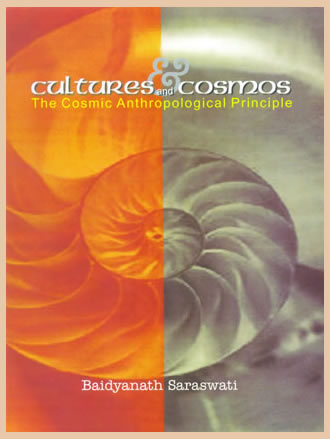 Cultures and Cosmos : The Cosmic Anthropological Principles