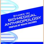 Studies on Bio-medical Anthropology: Profiles of Health Cultures