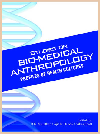 Studies on Bio-medical Anthropology: Profiles of Health Cultures