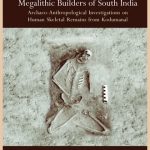 Megalithic Builders of South India
