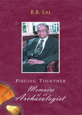 Piecing Together : Memoirs of an Archaeologist