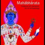 Historicity of the Mahabharata : Evidence of Literature, Art & Archaeology