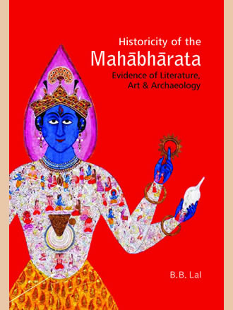Historicity of the Mahabharata: Evidence of Literature, Art and Archaeology