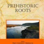 History of Ancient India : Prehistoric Roots (Volume 1)