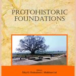 History of Ancient India : Protohistoric Foundations (Volume II)