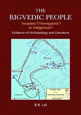 The Rigvedic People : Invaders? Immigrants? or Indigenous?