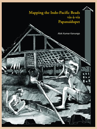 Mapping the Indo-Pacific Beads Vis-a-Vis Papanaidupet