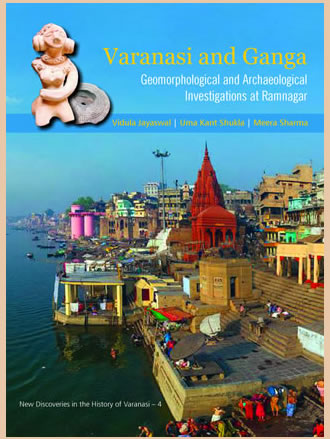 Varanasi and Ganga : Geomorphological and Archaeological Investigations at Ramnagar