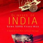 Glimpses of India - Some 5000 Years Ago
