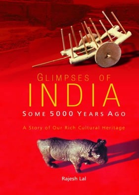Glimpses of India - Some 5000 Years Ago