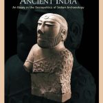 The Battle for Ancient India : An Essay in the Sociopolitics of Indian Archaeology
