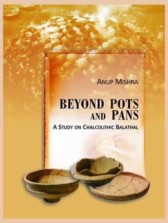 Beyond Pots and Pans : A Study on Chalcolithic Balathal