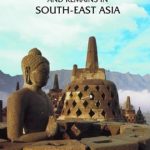 Hindus and Buddhist Monuments and Remains in South-East Asia
