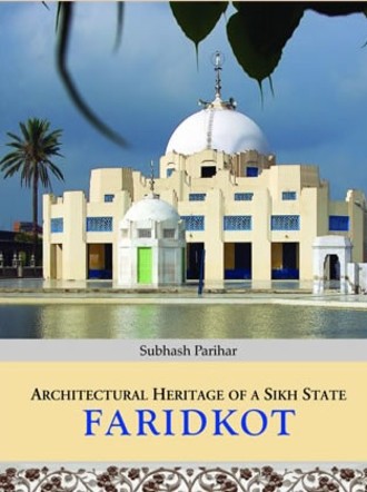 Architectural Heritage of a Sikh State : Faridkot
